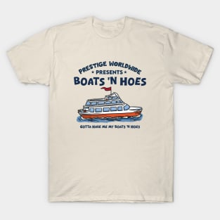 Prestige Worldwide Presents Boats & Hoes T-Shirt